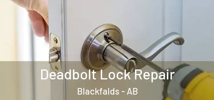 Deadbolt Lock Repair Blackfalds - AB