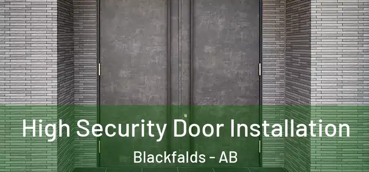  High Security Door Installation Blackfalds - AB