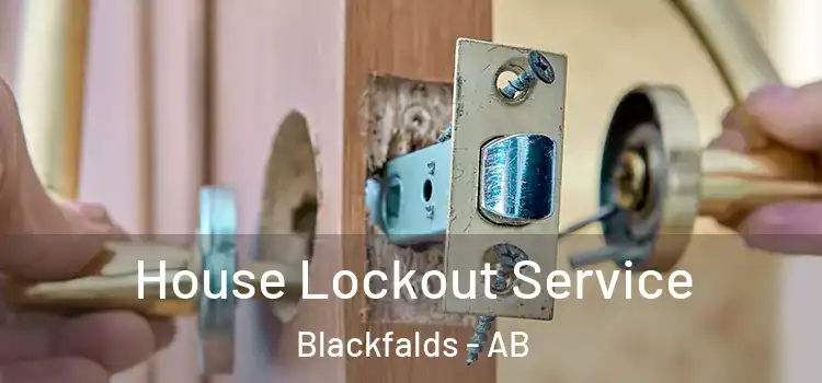 House Lockout Service Blackfalds - AB